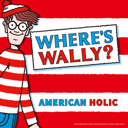 AMERICAN HOLIC × ウォーリーをさがせ！